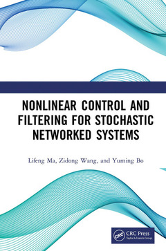 Couverture de l’ouvrage Nonlinear Control and Filtering for Stochastic Networked Systems