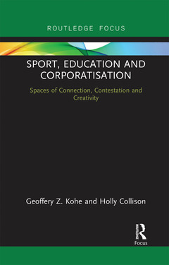 Couverture de l’ouvrage Sport, Education and Corporatisation