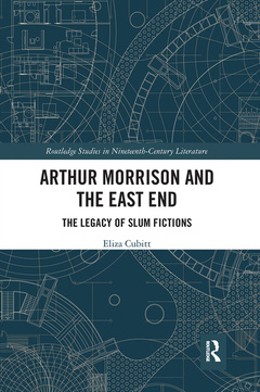 Couverture de l’ouvrage Arthur Morrison and the East End
