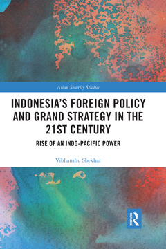 Couverture de l’ouvrage Indonesia’s Foreign Policy and Grand Strategy in the 21st Century