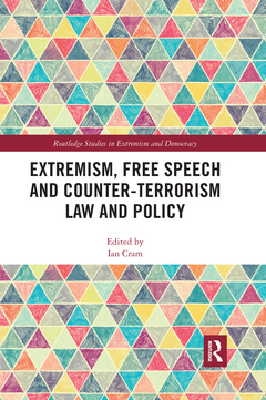 Couverture de l’ouvrage Extremism, Free Speech and Counter-Terrorism Law and Policy