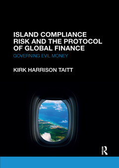 Couverture de l’ouvrage Island Compliance Risk and the Protocol of Global Finance