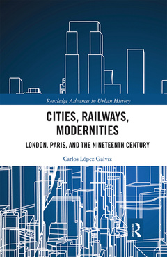 Couverture de l’ouvrage Cities, Railways, Modernities