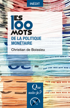 Cover of the book Les 100 mots de la politique monétaire