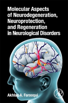Couverture de l’ouvrage Molecular Aspects of Neurodegeneration, Neuroprotection, and Regeneration in Neurological Disorders