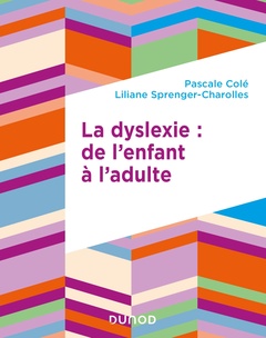 Cover of the book La dyslexie : de l'enfant à l'adulte