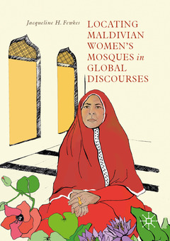 Couverture de l’ouvrage Locating Maldivian Women’s Mosques in Global Discourses