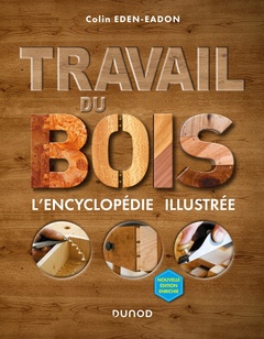 Cover of the book Travail du bois - 2e éd. - L'encyclopédie illustrée