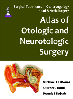 Cover of the book Surgical Techniques in Otolaryngology - Head & Neck Surgery: Otologic and Neurotologic Surgery