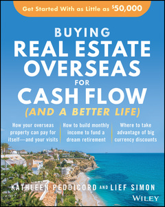 Couverture de l’ouvrage Buying Real Estate Overseas For Cash Flow (And A Better Life)
