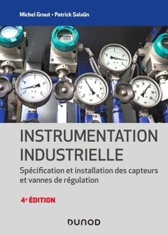 Cover of the book Instrumentation industrielle - 4e éd. - Spécification et installation des capteurs et vannes de régu