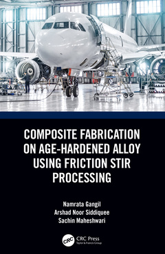 Couverture de l’ouvrage Composite Fabrication on Age-Hardened Alloy using Friction Stir Processing