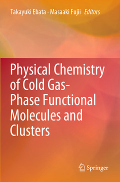 Couverture de l’ouvrage Physical Chemistry of Cold Gas-Phase Functional Molecules and Clusters
