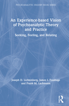 Couverture de l’ouvrage An Experience-based Vision of Psychoanalytic Theory and Practice