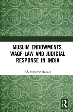 Cover of the book Muslim Endowments, Waqf Law and Judicial Response in India