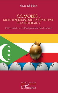 Couverture de l’ouvrage Comores : quelle transition entre la voyoucratie et la république ?