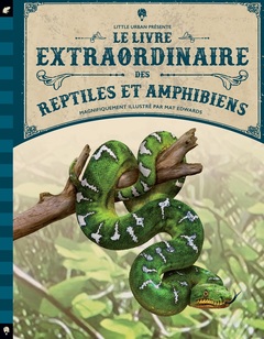 Couverture de l’ouvrage Le Livre extraordinaire des reptiles et amphibiens