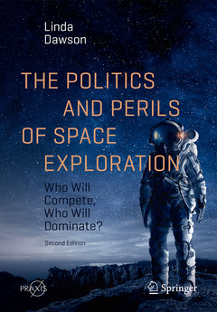 Couverture de l’ouvrage The Politics and Perils of Space Exploration
