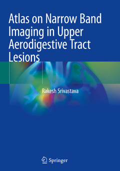 Couverture de l’ouvrage Atlas on Narrow Band Imaging in Upper Aerodigestive Tract Lesions