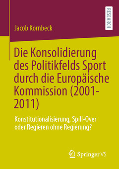 Couverture de l’ouvrage Die Konsolidierung des Politikfelds Sport durch die Europäische Kommission (2001-2011)