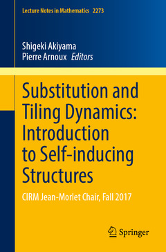 Couverture de l’ouvrage Substitution and Tiling Dynamics: Introduction to Self-inducing Structures
