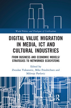 Couverture de l’ouvrage Digital Value Migration in Media, ICT and Cultural Industries