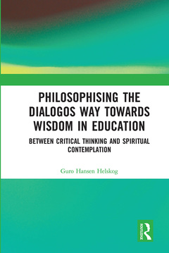 Couverture de l’ouvrage Philosophising the Dialogos Way towards Wisdom in Education