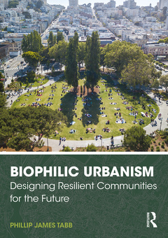Couverture de l’ouvrage Biophilic Urbanism