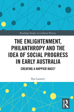 Cover of the book The Enlightenment, Philanthropy and the Idea of Social Progress in Early Australia