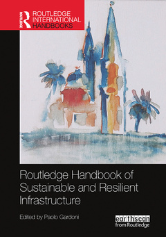 Couverture de l’ouvrage Routledge Handbook of Sustainable and Resilient Infrastructure