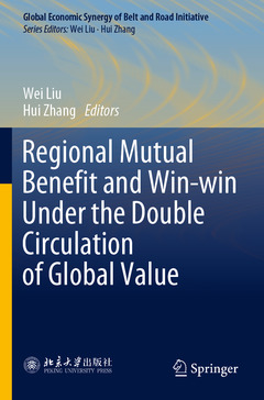 Couverture de l’ouvrage Regional Mutual Benefit and Win-win Under the Double Circulation of Global Value