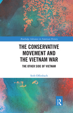Couverture de l’ouvrage The Conservative Movement and the Vietnam War