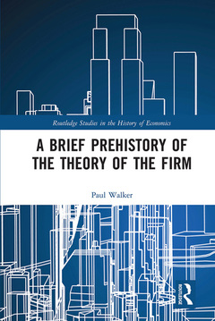 Couverture de l’ouvrage A Brief Prehistory of the Theory of the Firm
