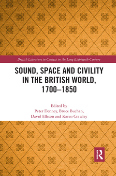 Couverture de l’ouvrage Sound, Space and Civility in the British World, 1700-1850