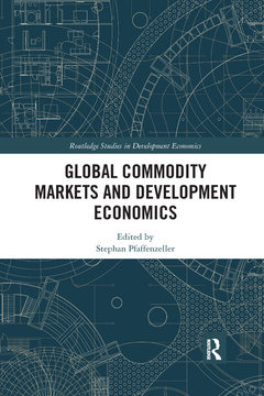 Couverture de l’ouvrage Global Commodity Markets and Development Economics