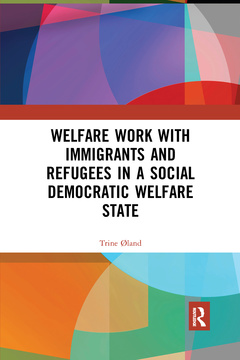 Couverture de l’ouvrage Welfare Work with Immigrants and Refugees in a Social Democratic Welfare State