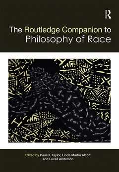 Couverture de l’ouvrage The Routledge Companion to the Philosophy of Race