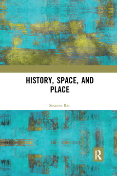 Couverture de l’ouvrage History, Space and Place