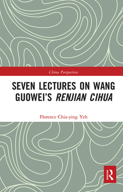 Couverture de l’ouvrage Seven Lectures on Wang Guowei’s Renjian Cihua