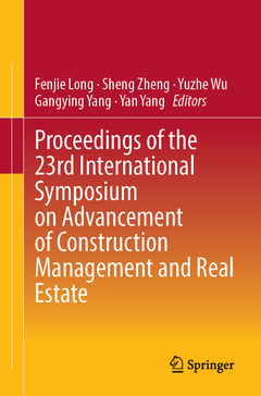 Couverture de l’ouvrage Proceedings of the 23rd International Symposium on Advancement of Construction Management and Real Estate
