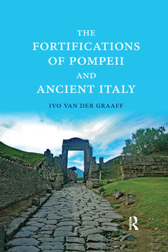 Couverture de l’ouvrage The Fortifications of Pompeii and Ancient Italy