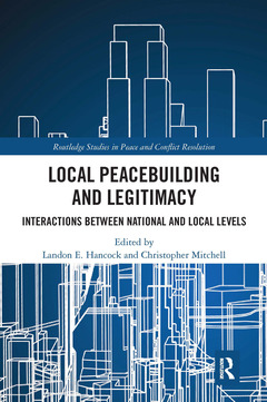 Couverture de l’ouvrage Local Peacebuilding and Legitimacy