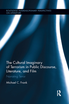 Couverture de l’ouvrage The Cultural Imaginary of Terrorism in Public Discourse, Literature, and Film