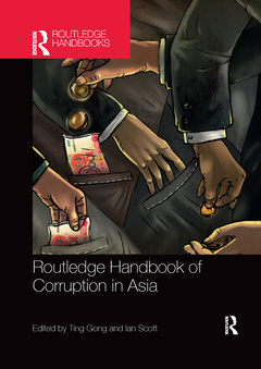 Couverture de l’ouvrage Routledge Handbook of Corruption in Asia