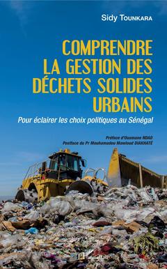 Couverture de l’ouvrage Comprendre la gestion des déchets solides urbains