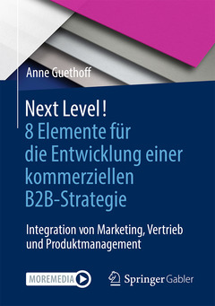 Couverture de l’ouvrage Next Level! 8 Elemente für die Entwicklung einer kommerziellen B2B-Strategie