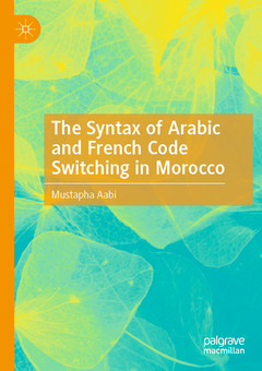 Couverture de l’ouvrage The Syntax of Arabic and French Code Switching in Morocco