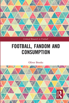 Couverture de l’ouvrage Football, Fandom and Consumption