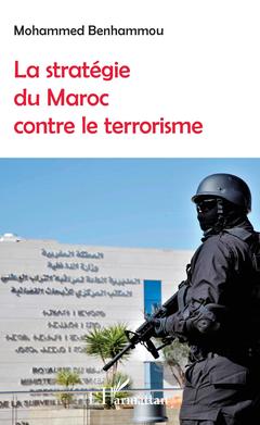 Couverture de l’ouvrage La stratégie du Maroc contre le terrorisme