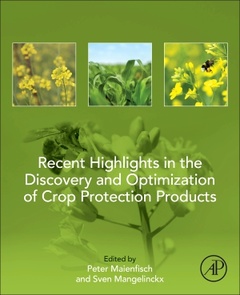 Couverture de l’ouvrage Recent Highlights in the Discovery and Optimization of Crop Protection Products